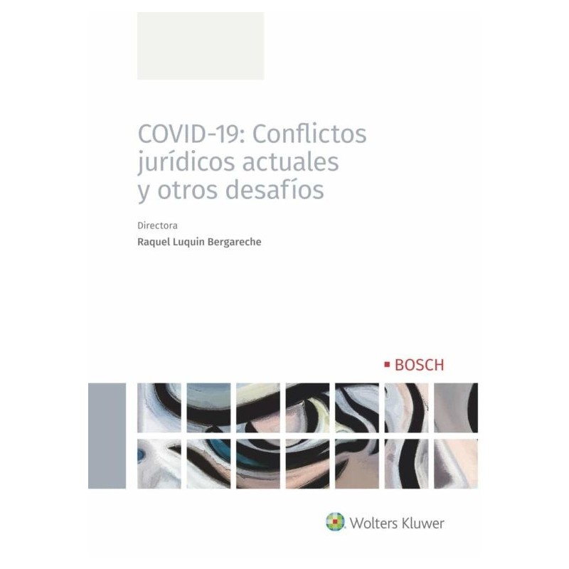 COVID-19: Conflictos jurídicos actuales y otros desafíos