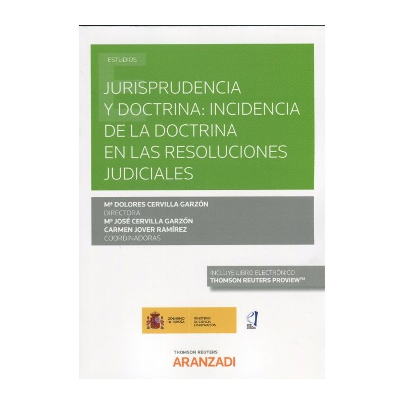 Jurisprudencia y doctrina: incidencia de la doctrina en las resoluciones judiciales