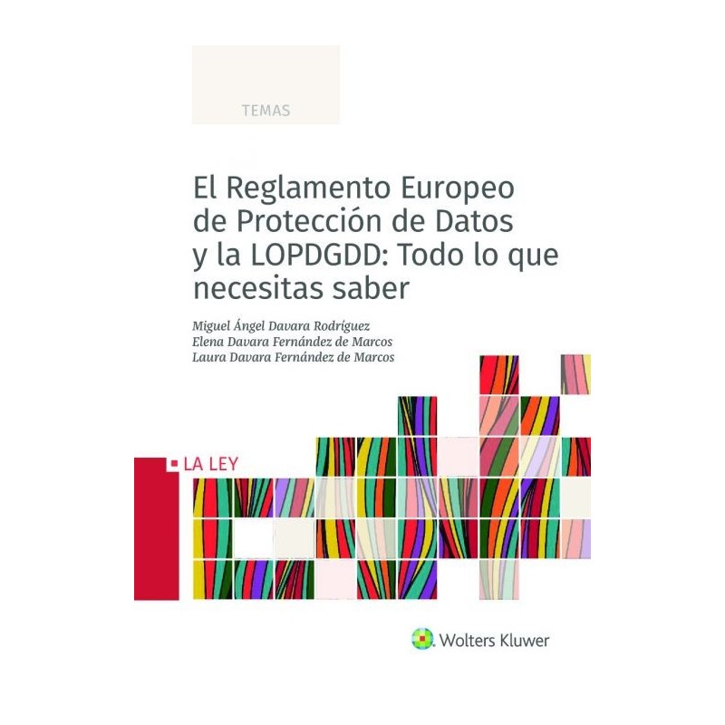 El Reglamento Europeo de Protección de Datos y la LOPDGDD: Todo lo que necesitas saber