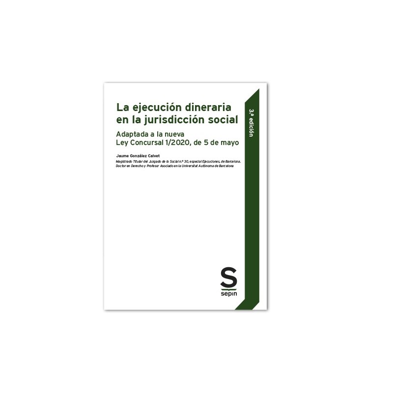 La ejecución dineraria en la jurisdicción social. Adaptada a la nueva Ley Concursal 1/2020, de 5 de mayo