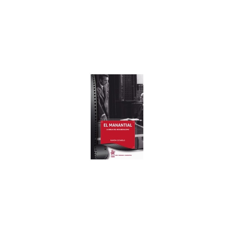 El Manantial. La Biblia del Neoliberalismo