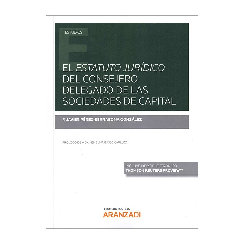 El Estatuto jurídico del consejero delegado de las sociedades de capital