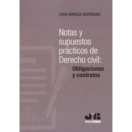Notas y supuestos prácticos de Derecho civil: obligaciones y contratos