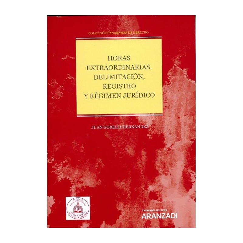 Horas extraordinarias. Delimitación, registro y régimen jurídico