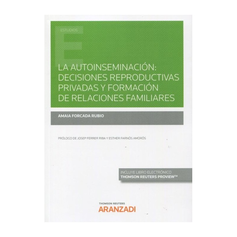 Autoinseminación : Decisiones reproductivas privadas y formación de relaciones familiares