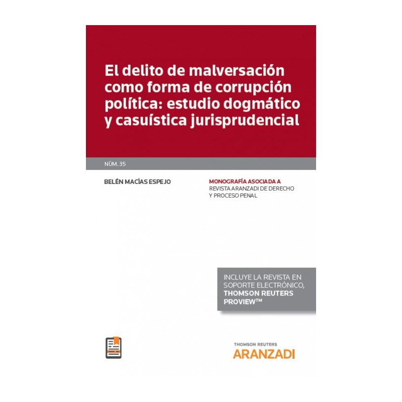 El Delito de malversación como forma de corrupción política: estudio dogmático y casuística jurisprudencial