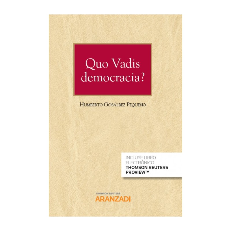 Quo Vadis democracia? Partidos, legisladores y gobernantes