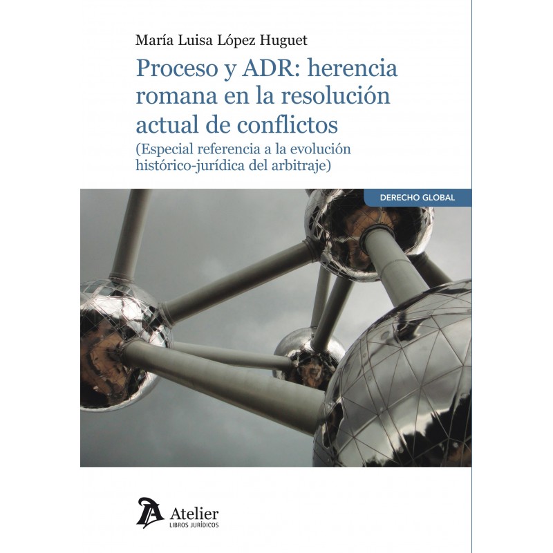 Proceso y ADR: Herencia romana en la resolución de conflictos