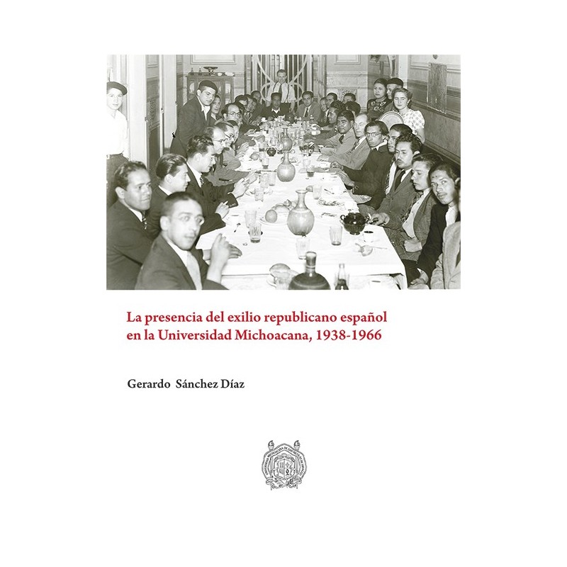 La presencia del exilio republicano español de la Universidad Michoacana, 1938-1966