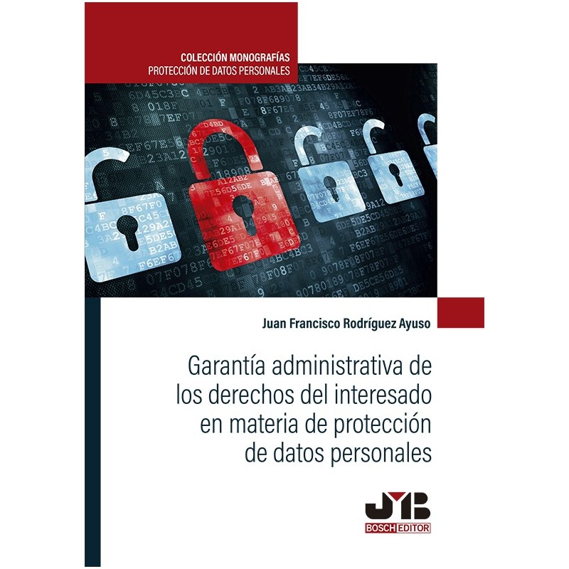 Garantía administrativa de los derechos del interesado en materia de protección de datos personales