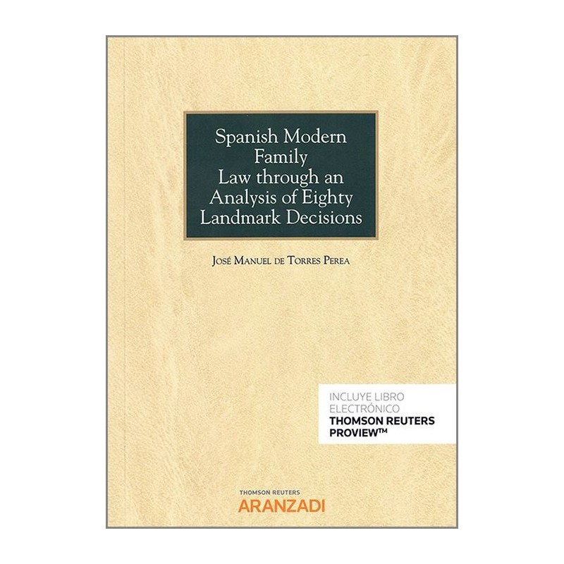 Spanish modern family law through an analysis of eighty ladnmark decisions