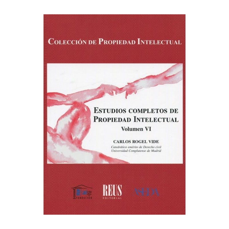 Estudios completos de Propiedad Intelectual. Volumen VI