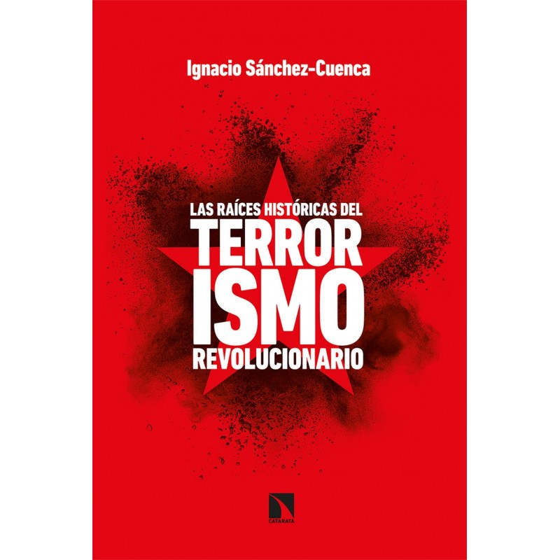 Las raíces históricas del terrorismo revolucionario