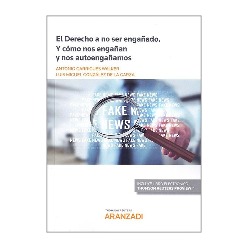 El derecho a no ser engañado. Y cómo nos engañan y nos autoengañamos