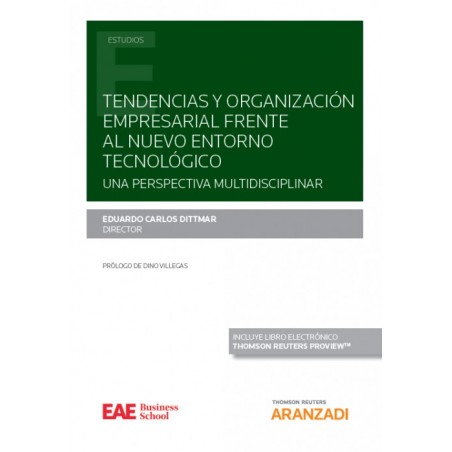 Tendencias y organización empresarial frente al nuevo entorno tecnológico. Una perspectiva multidisciplinar