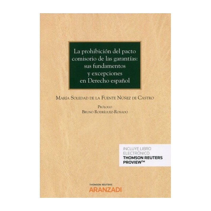 La prohibición del pacto comisorio de las garantías: sus fundamentos y excepciones en derecho español