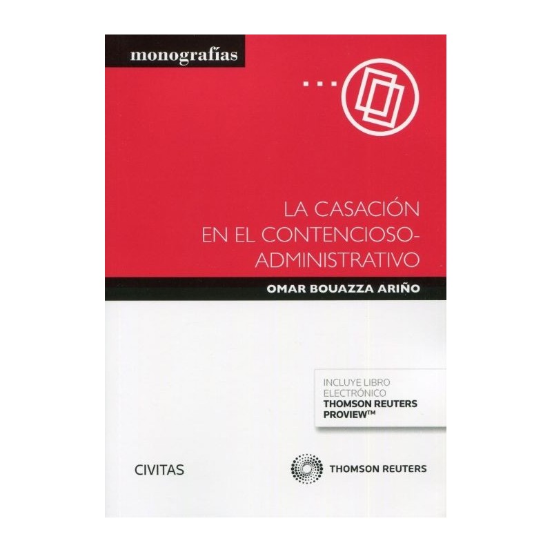 La casación en el contencioso-administrativo