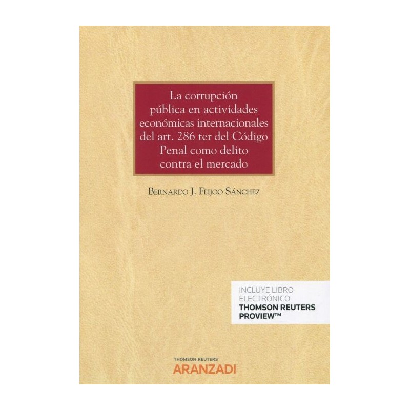 La corrupción pública en actividades económicas internacionales del art.286 Ter del código penal como delito contra el mercado