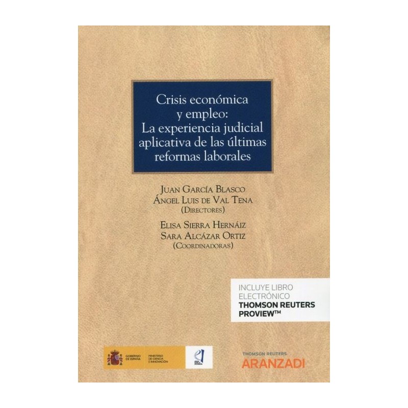 Crisis económica y empleo: la experiencia judicial aplicativa de las últimas reformas laborales