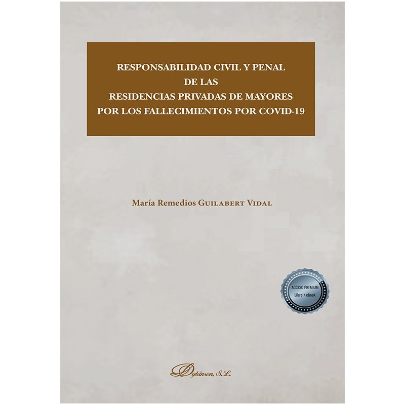 Responsabilidad civil y penal de las residencias privadas de mayores por los fallecimientos por COVID-19