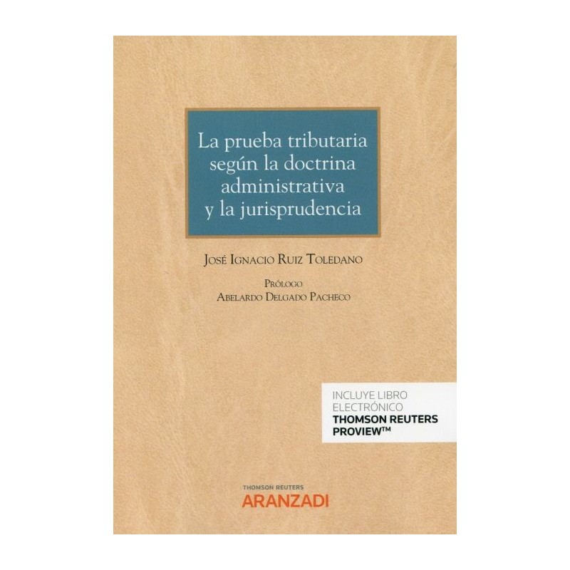 La prueba tributaria según la doctrina administrativa y la jurisprudencia