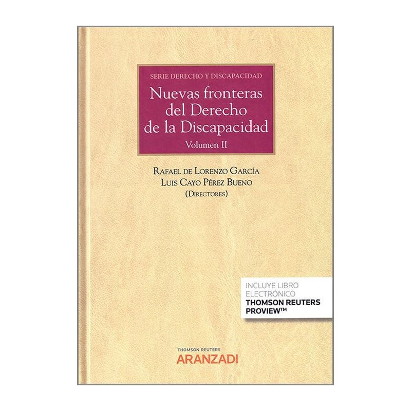 Nuevas fronteras del derecho de la discapacidad. Vol. II.