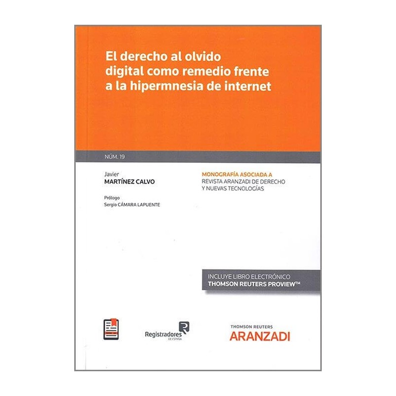 El derecho al olvido digital como remedio frente a la hipermnesia de Internet