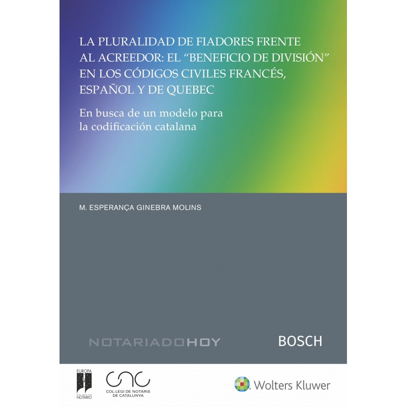 La pluralidad de fiadores frente al acreedor: el beneficio de división en los códigos civiles francés, español y de Quebec