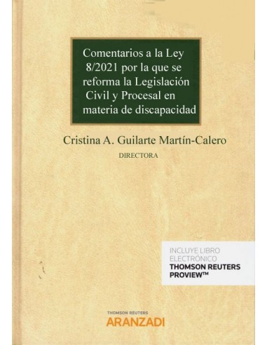 Comentarios a la Ley 8/2021 por la que se reforma la Legislación Civil y Procesal en materia de discapacidad