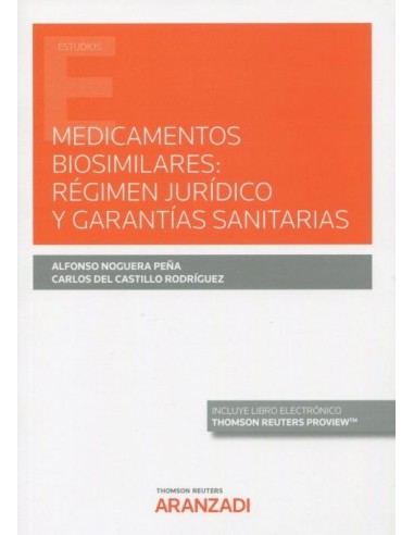 Medicamentos biosimilares: régimen jurídico y garantías sanitarias