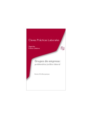 Grupos de empresa: problemática jurídico laboral