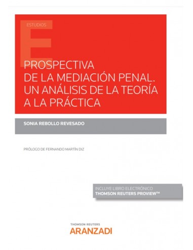 Prospectiva de la mediación penal. Un análisis de la teoría a la práctica