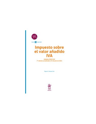 Impuesto Sobre el Valor Añadido. IVA. Manual práctico