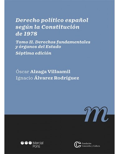 Derecho político español según la Constitución de 1978. Tomo II. Derechos fundamentales y órganos del Estado