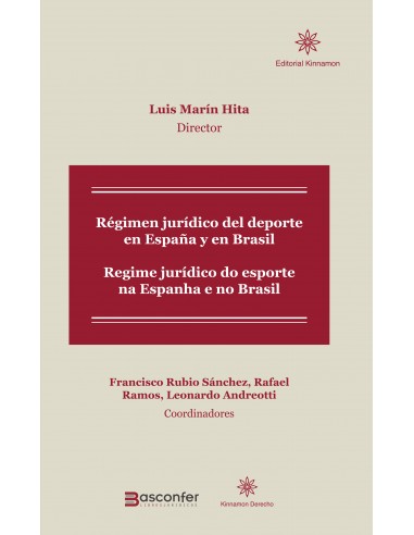 Régimen jurídico del deporte en España y en Brasil. Regime jurídico do esporte na Espanha e no Brasil