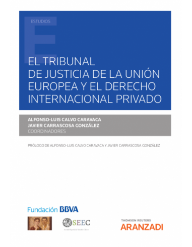 El Tribunal de Justicia de la Unión Europea y el Derecho internacional privado