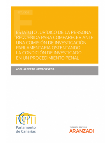 Estatuto jurídico de la persona requerida para comparecer ante una comisión de investigación parlamentaria