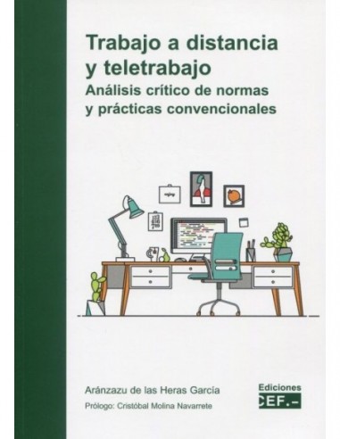 Trabajo a distancia y teletrabajo. Análisis crítico de normas y prácticas convencionales