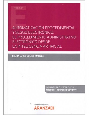 Automatización procedimental y sesgo electrónico: el procedimiento administrativo electrónico desde la inteligencia artificial