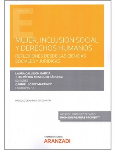 Mujer, Inclusión Social y Derechos Humanos. Reflexiones desde las ciencias sociales y jurídicas