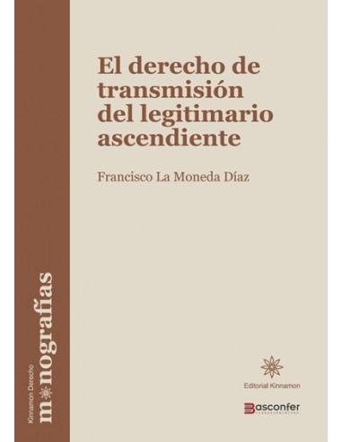 El Derecho de Transmisión del Legitimario Ascendiente