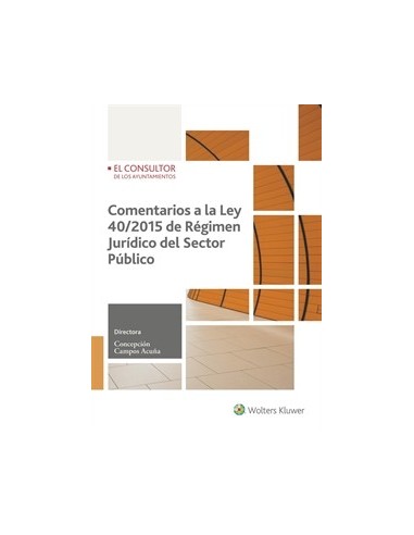 Comentarios a la Ley 40/2015 de Régimen Jurídico del Sector Público