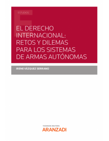 El Derecho internacional: retos y dilemas para los sistemas de armas autónomas