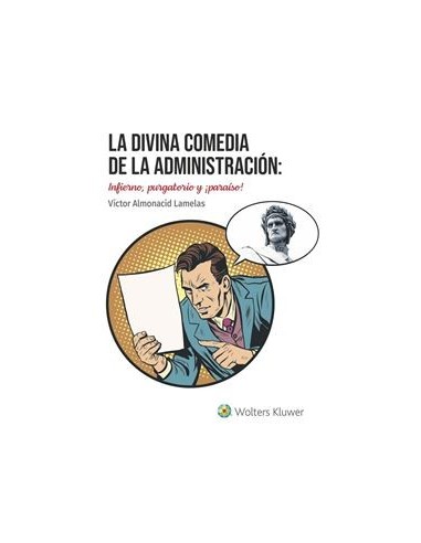 La divina comedia de la Administración: infierno, purgatorio y ¡paraíso!