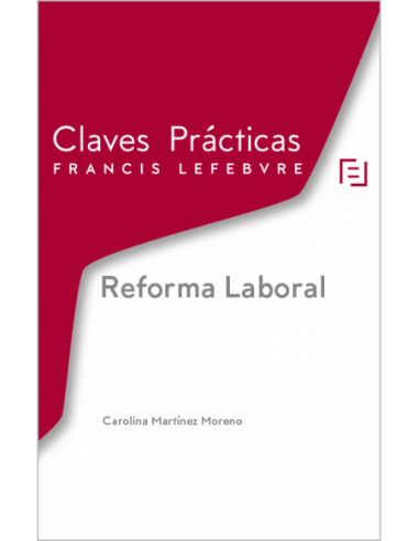 Claves prácticas. Reforma Laboral