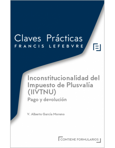 Inconstitucionalidad del Impuesto de Plusvalía (IIVTNU). Pago y devolución
