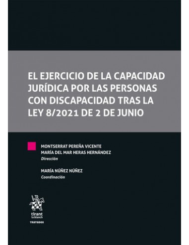 El ejercicio de la capacidad jurídica por las personas con discapacidad tras la Ley 8/2021 de 2 de junio