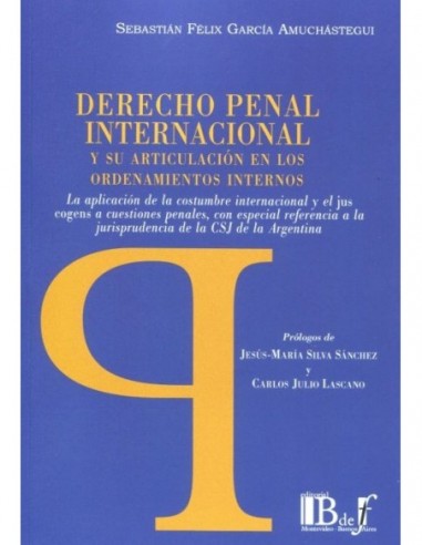 Derecho penal internacional y su articulación en los ordenamientos internos