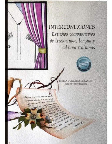 Interconexiones: Estudios comparativos de literatura, lengua y cultura italianas