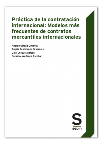 Práctica de la contratación internacional: Modelos más frecuentes de contratos mercantiles internacionales
